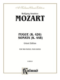 Cover image: Fugue (K. 426) and Sonata (K. 448) (Urtext Edition): Piano Duo/Duet (2 Pianos, 4 Hands) 1st edition 9780757928918