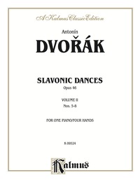 Cover image: Slavonic Dances, Opus 46, Volume II: Piano Duo/Duet (1 Piano, 4 Hands) 1st edition 9780769240978