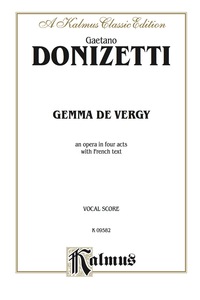 Cover image: Gemma de Vergy, An Opera in Four Acts: Vocal Score with French Text 1st edition 9780757905407