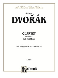 Cover image: Quartet in E-flat Major, Opus 87: For Piano, Violin, Viola and Cello 1st edition 9780769295640