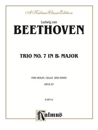 Cover image: Piano Trio No. 7, Opus 97 in B-flat Major: For Violin, Cello and Piano 1st edition 9780769270104