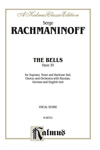 Cover image: The Bells, Opus 35: For Soprano, Tenor and Baritone Solo, Mixed Chorus/Choir and Orchestra with Russian, German and English Text (Vocal Score) 1st edition 9780769230474