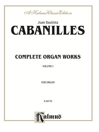 Cover image: Complete Organ Works, Volume I 1st edition 9780757924040
