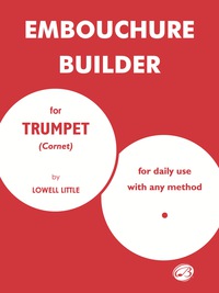 Cover image: Embouchure Builder: for Trumpet (Cornet) 1st edition 9780769223063