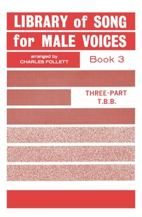 Cover image: Library of Songs for Male Voices, Book III: 3-Part (TBB) 1st edition 9780769244075