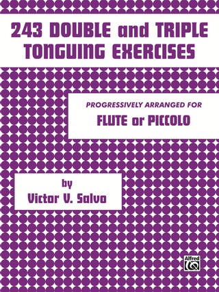 Cover image: 243 Double and Triple Tonguing Exercises: Progressively Arranged for Flute or Piccolo 1st edition 9780769225777