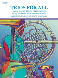 Cover image: Trios for All: Horn in F Part 1st edition 9780769251929