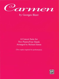Cover image: Carmen: Piano Duet Sheet Music Concert Suite for Two Pianos, Four Hands 1st edition 9780769234151