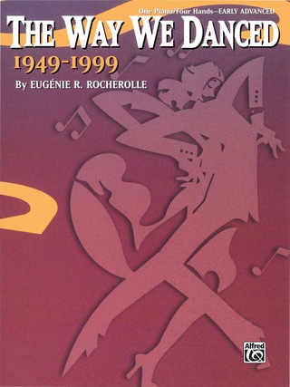 Cover image: The Way We Danced 1949--1999: Early Advanced Piano Duet 1st edition 9780757978548