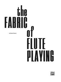 Cover image: The Fabric of Flute Playing 9780769219905