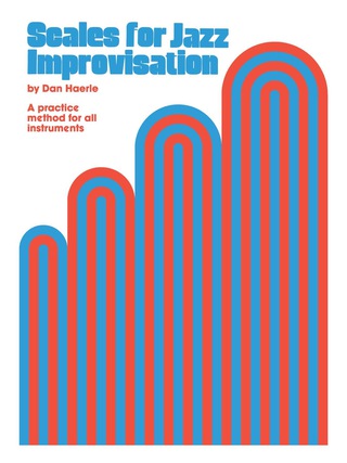 Cover image: Scales for Jazz Improvisation: A Practice Method for All Instruments 1st edition 9780898987058