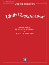 Cover image: Chitty Chitty Bang Bang: Movie Selections: Piano/Vocal/Chords 1st edition 9780769202426