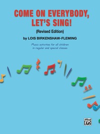 Cover image: Come on Everybody, Let's Sing! 1st edition 9780769299655