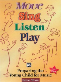 Cover image: Move, Sing, Listen, Play (Revised): Preparing the Young Child for Music 1st edition 9780757913709