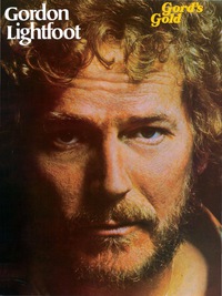 Cover image: Gordon Lightfoot: Gord's Gold: Piano/Vocal/Chords Sheet Music Songbook Collection 1st edition 9780897242394