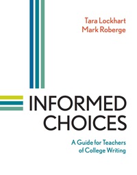 Cover image: Informed Choices: A Guide for Teachers of College Writing 9781457652738