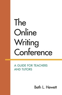 Cover image: The Online Writing Conference: A Guide for Teachers and Tutors 9781457684326
