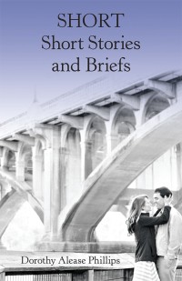 Cover image: Short Short Stories and Briefs 9781458221759