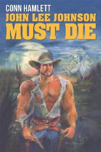 Cover image: John Lee Johnson Must Die 9781458222794