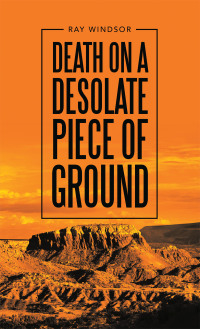 Omslagafbeelding: Death on a Desolate Piece of Ground 9781458223043
