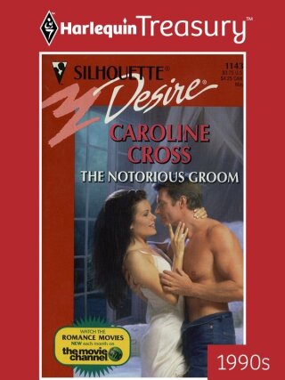 صورة الغلاف: The Notorious Groom 9780373761432
