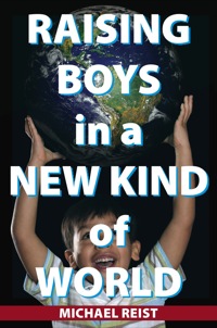 Omslagafbeelding: Raising Boys in a New Kind of World 9781459700437