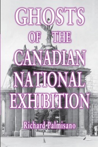 Titelbild: Ghosts of the Canadian National Exhibition 9781554889747