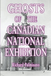 Omslagafbeelding: Ghosts of the Canadian National Exhibition 9781554889747
