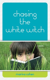 Cover image: Chasing the White Witch 9781554889648
