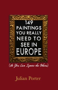Omslagafbeelding: 149 Paintings You Really Need to See in Europe 9781459700727