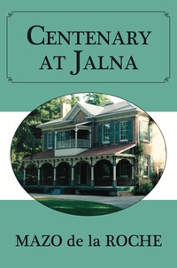 Cover image: Centenary at Jalna 9781554889181
