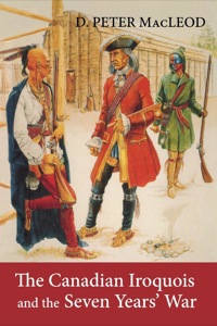 Omslagafbeelding: The Canadian Iroquois and the Seven Years' War 9781554889778