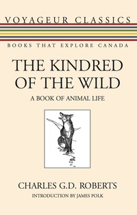 صورة الغلاف: The Kindred of the Wild 9781459701472
