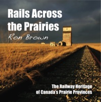 Cover image: Rails Across the Prairies 9781459702158