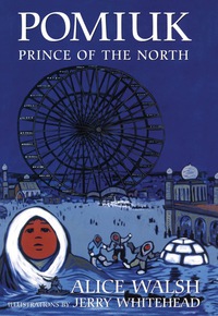 表紙画像: Pomiuk, Prince of the North 9780888784476