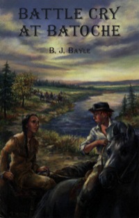 Titelbild: Battle Cry at Batoche 9781550027174