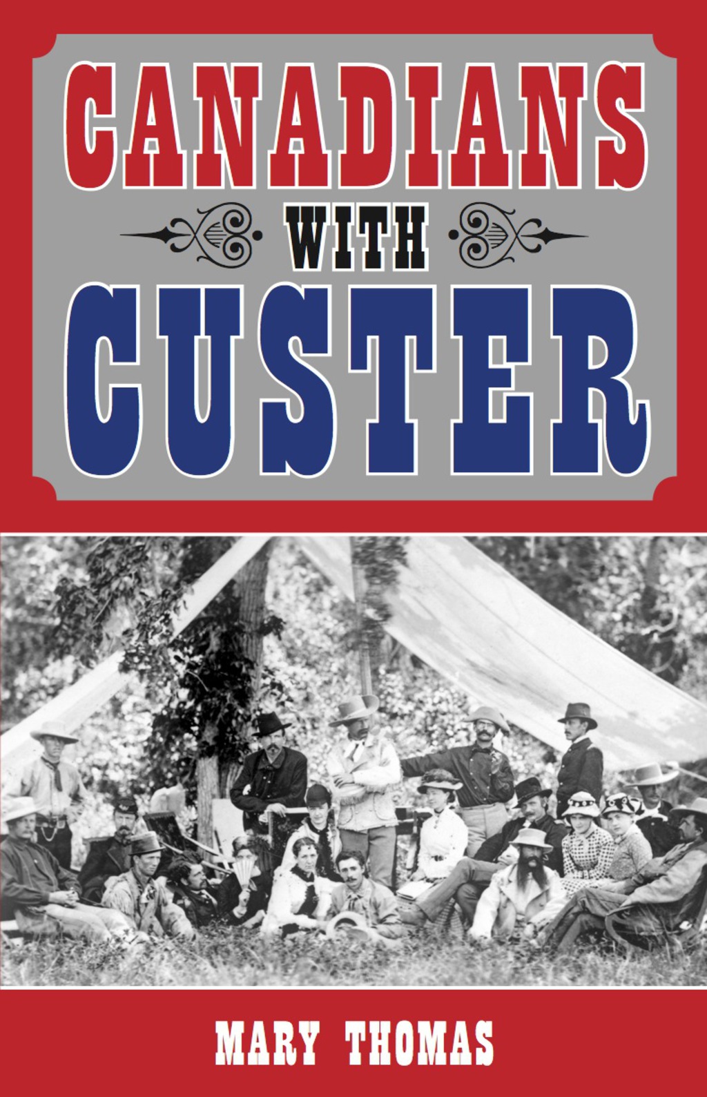 Canadians with Custer