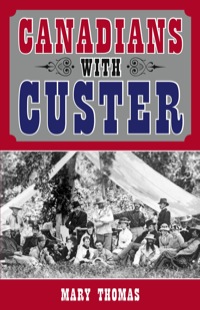 Cover image: Canadians with Custer 9781459704077