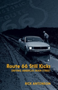 Cover image: Route 66 Still Kicks: Driving America's Main Street 9781459704367