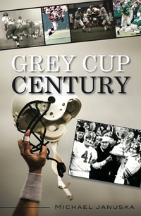 Titelbild: Grey Cup Century 9781459704480