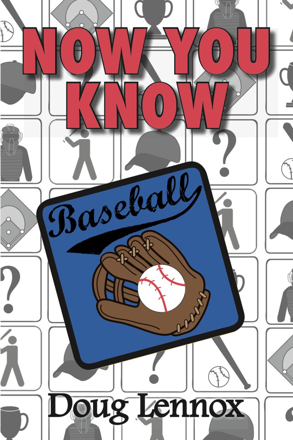 Now You Know Baseball