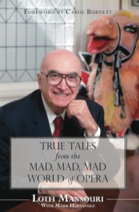 Immagine di copertina: True Tales from the Mad, Mad, Mad World of Opera 9781459705159