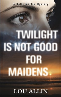 Omslagafbeelding: Twilight Is Not Good for Maidens 9781459706019