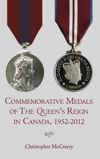 Titelbild: Commemorative Medals of The Queen's Reign in Canada, 1952–2012 9781459707566