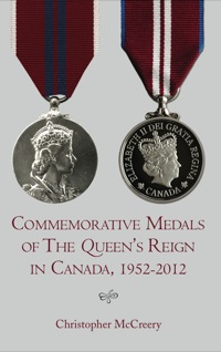Cover image: Commemorative Medals of The Queen's Reign in Canada, 1952–2012 9781459707566