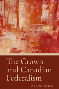 Cover image: The Crown and Canadian Federalism 9781459709881
