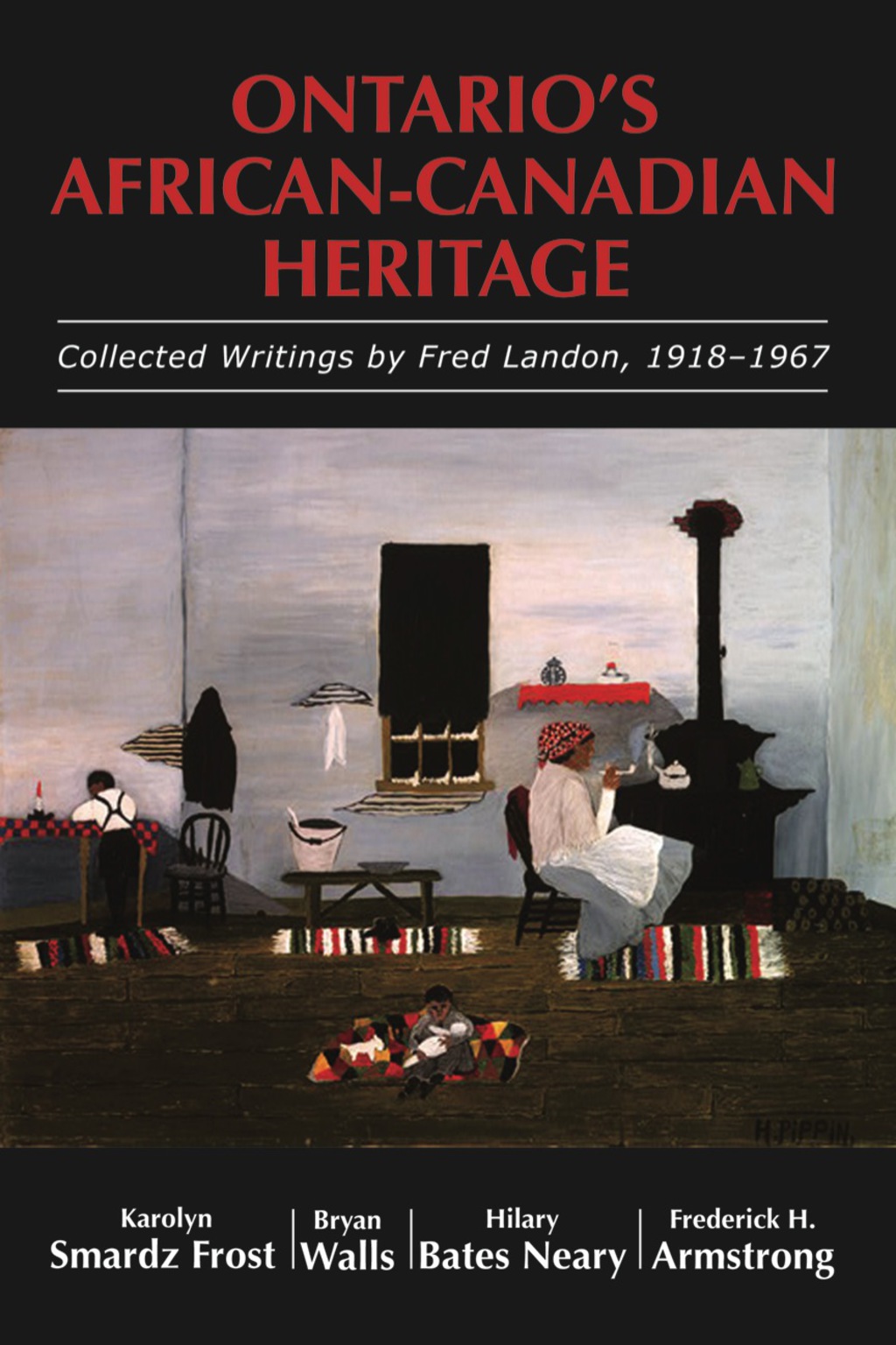 Ontario’s African-Canadian Heritage Collected Writings by Fred Landon, 1918-1967