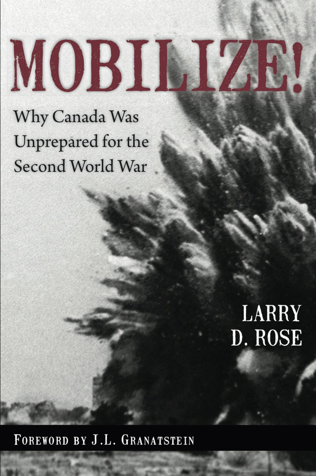 Mobilize! Why Canada Was Unprepared for the Second World War