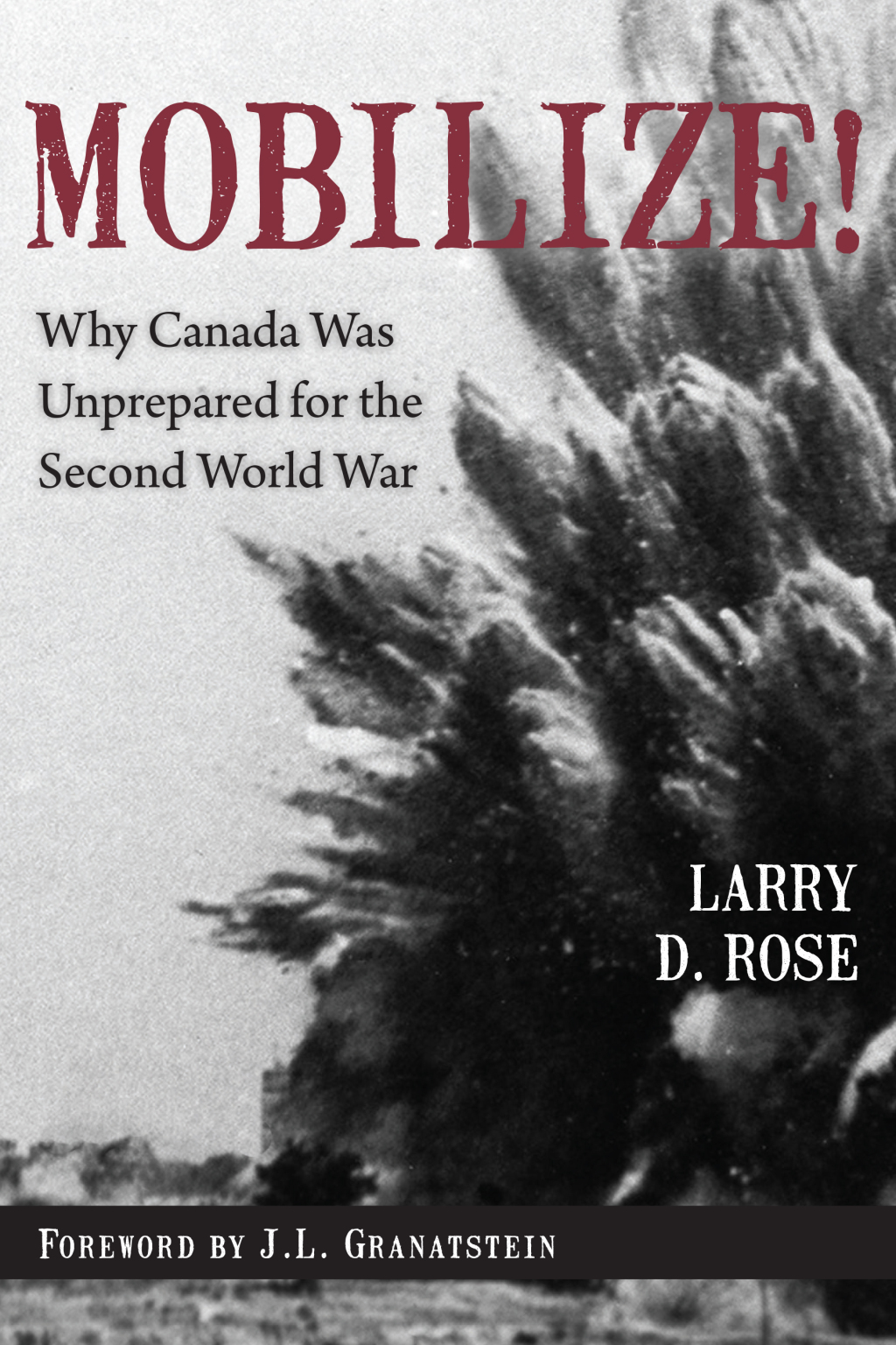 Mobilize! Why Canada Was Unprepared for the Second World War
