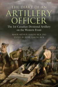 Cover image: The Diary of an Artillery Officer: The First Canadian Divisional Artillery on the Western Front 9781459700406